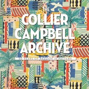 The Collier-Campbell Archive : 50 years of passion in pattern / Emma Shackleton with Sarah Campbell ; forewords by Nicholas Serota & Terence Conran.