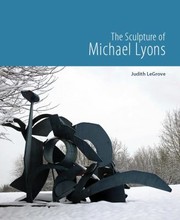 LeGrove, Judith.  The sculpture of Michael Lyons /