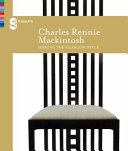 Mackintosh, Charles Rennie, 1868-1928, artist.  Charles Rennie Mackintosh :