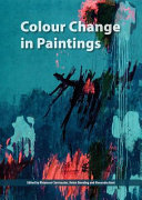 Appearance and Reality (Conference) (2015 : Tate Britain) Colour change in paintings /