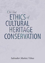 Muñoz Viñas, Salvador, author.  On the ethics of cultural heritage conservation /