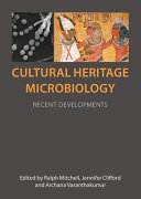  Cultural heritage microbiology :