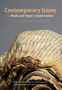 Contemporary issues in book and paper conservation : proceedings of the Icon Book and Paper Group Third Triennial Conference 2021 / edited by Pamela Murray, Leah Humenuck, William Bennett and Lauren Moon-Schott.