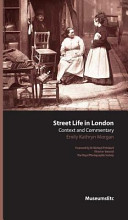 Street life in London : context and commentary / Emily Kathryn Morgan.