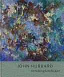 Hubbard, John, 1931-2017, artist, author. John Hubbard :