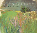Joan Eardley : a sense of place / Patrick Elliott ; with Anne Galastro.