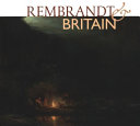 Seifert, Christian Tico, author.  Rembrandt & Britain /