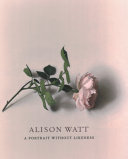 Lawson, Julie, author, interviewer.  Alison Watt :