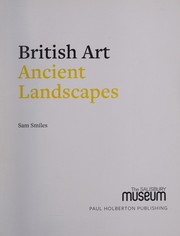 British art : ancient landscapes / Sam Smiles.