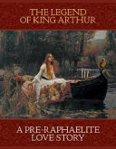  The legend of King Arthur :