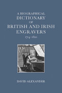 Alexander, David (David S.), author.  A biographical dictionary of British and Irish engravers, 1714-1820 /