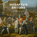 Hogarth's Britons / Jacqueline Riding ; with contributions by Lucy Bamford.