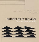 Bridget Riley drawings : from the artist's studio / edited by Cynthia Burlingham, Jay A. Clarke, Rachel Federman.