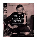 King, Julie, 1945- author. Olivia Spencer Bower :