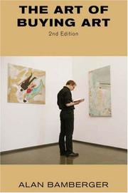 Bamberger, Alan S. The art of buying art /
