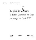  La Cour des Stuarts à Saint-Germain-en-Laye au temps de Louis XIV :