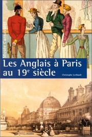 Les Anglais à Paris au 19e siècle / Christophe Leribault.