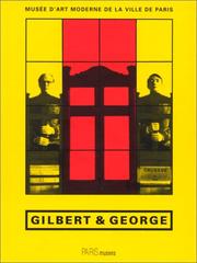 Gilbert, 1943- Gilbert & George :