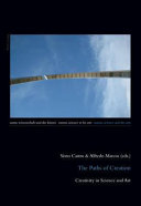 The paths of creation : creativity in science and art / Sixto Castro & Alfredo Marcos (eds.).
