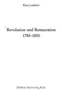 Lankheit, Klaus. Revolution und Restauration 1785-1855 /