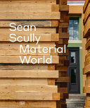 Sean Scully : material world / editor Maj Liv Holen, Per Haubro Jensen, and Annette Johansen.