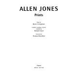 Allen Jones : prints / essay by Marco Livingstone ; complete catalogue of prints compiled by Richard Lloyd ; foreword by Norman Rosenthal.