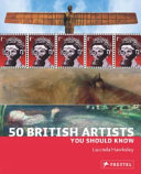50 British artists you should know / Linda Hawksley.