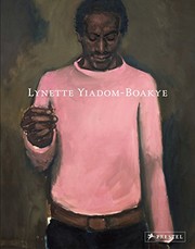 Yiadom-Boakye, Lynette, 1977- artist, author. Lynette Yiadom-Boakye /