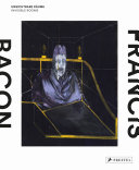 Francis Bacon : Unsichtbare Räume = Invisible rooms / herausgegeben von/edited by Staatsgalerie Stuttgart, Ina Conzen.