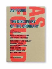As found : the discovery of the ordinary / edited by Claude Lichtenstein, Thomas Schregenberger.