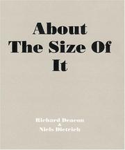 About the size of it / Richard Deacon & Niels Dietrich