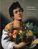  Caravaggio to Canaletto :