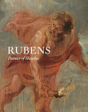 Rubens : painter of sketches / Friso Lammertse, Alejandro Vergara ; [exhibition curators, Friso Lammertse, Alejandro Vergara].