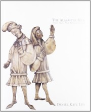 The alabaster men : sacred images from medieval England / catalogue by Francis Cheetham.