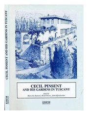 Cecil Pinsent and his gardens in Tuscany : papers from the symposium, Georgetown University, Villa Le Balze, Fiesole, 22 June 1995 / edited by Marcello Fantoni, Heidi Flores, John Pfordresher.