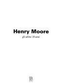 Moore, Henry, 1898-1986. Henry Moore :