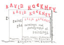 David Hockney, paintings and photographs of paintings/ [tenstoonstelling en catalogus = exhibition and catalogue, David Hockney en Piet de Jonge ; Engelse redactie = English editorial assistance, Gerard Forde].