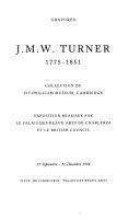 J.M.W. Turner 1775-1851, gravures : collection du Fitzwilliam Museum, Cambridge : 17 septembre-11 décembre 1994 / exposition realisée par le Palais des Beaux-Arts de Charleroi et le British Council.