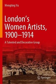 Yu, Mengting, author. London's women artists, 1900-1914 :